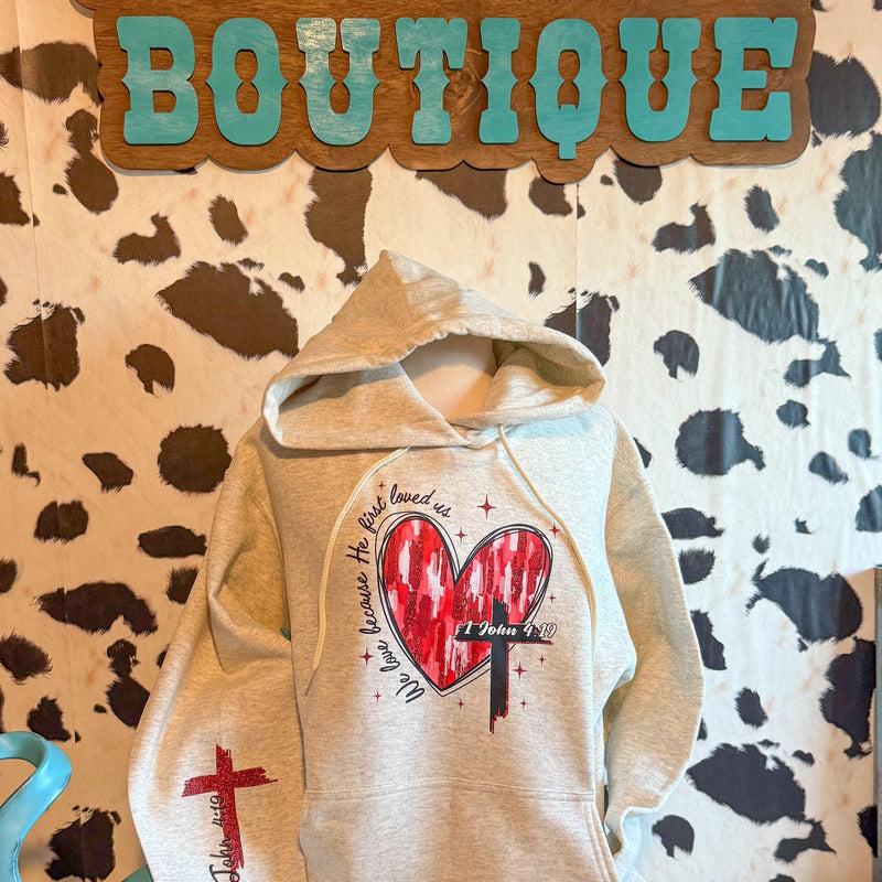 He first loved us Hoodie